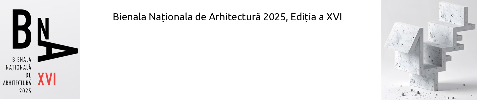 Bienala Naționala de Arhitectură 2025, Ediția a XVI